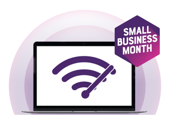 Laptop screen showing a high speed fibre internet icon. A roundel reads "Small Business Month".